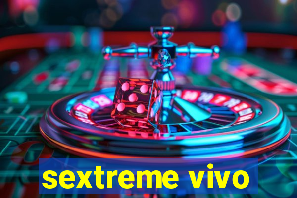 sextreme vivo